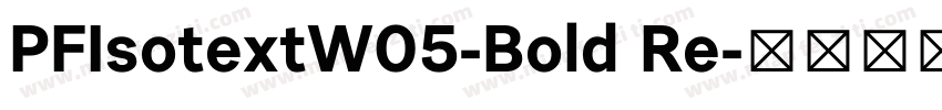 PFIsotextW05-Bold Re字体转换